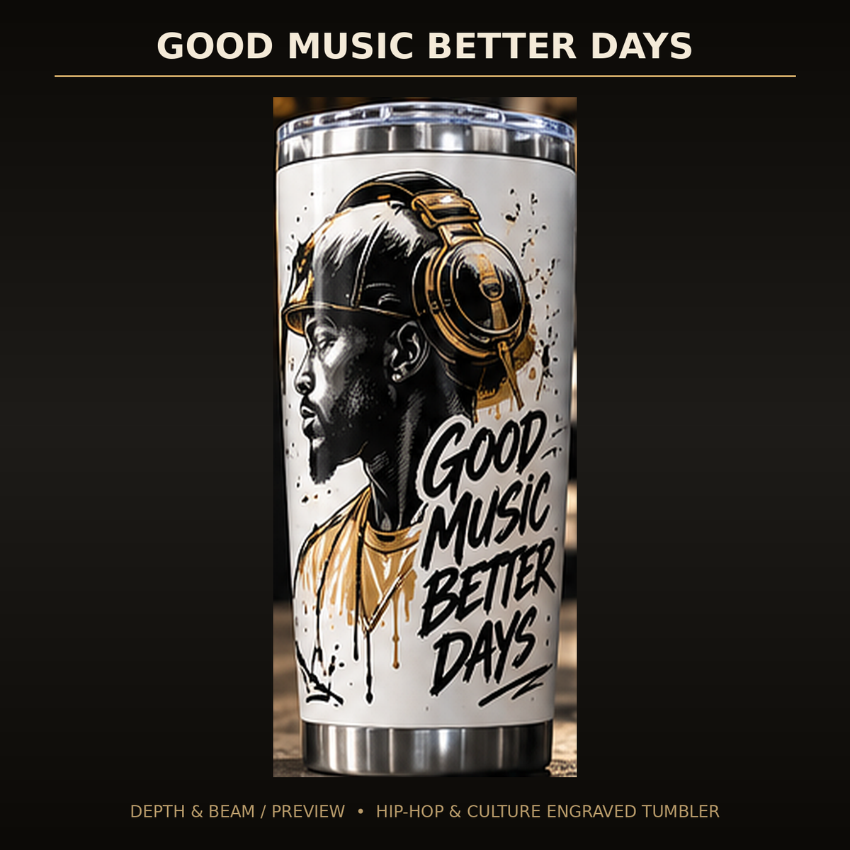 Good Music Better Days Engraved Tumbler complete front view