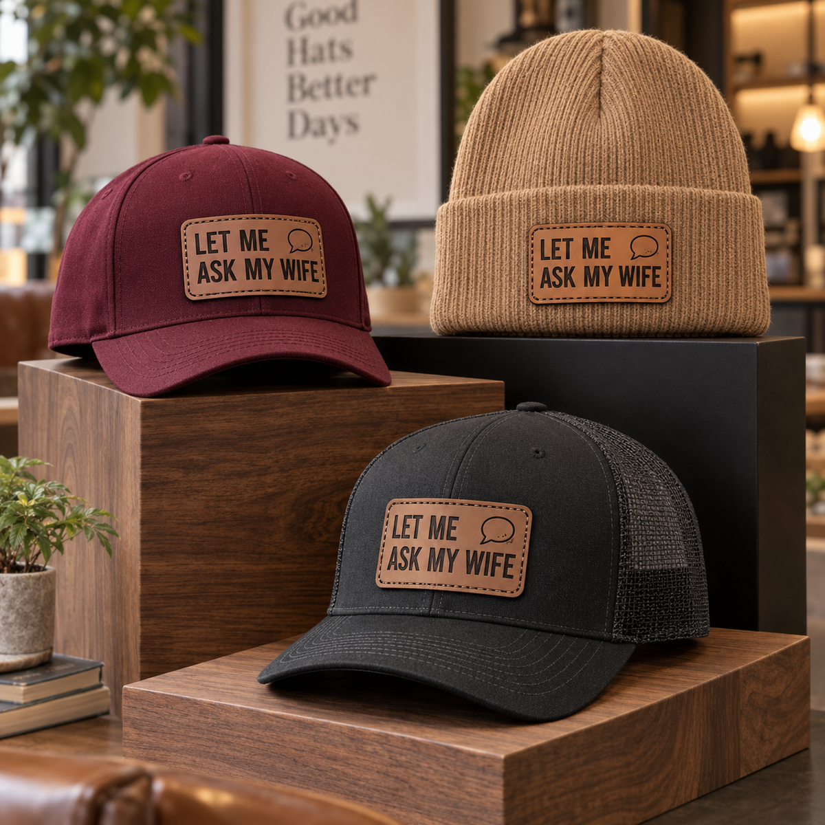 Let Me Ask My Wife leather patch hats